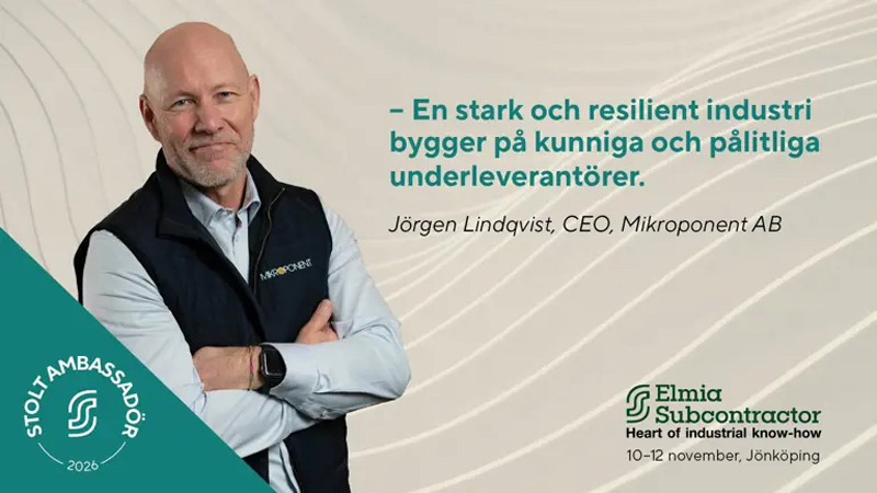 Möt Mikroponent – ambassadör för Elmia Subcontractor 2026